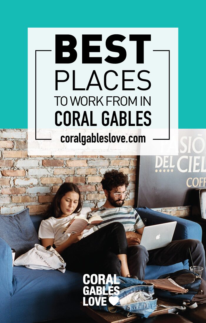 Best Coffe Shops and coworking spaces to work from in Coral Gables.