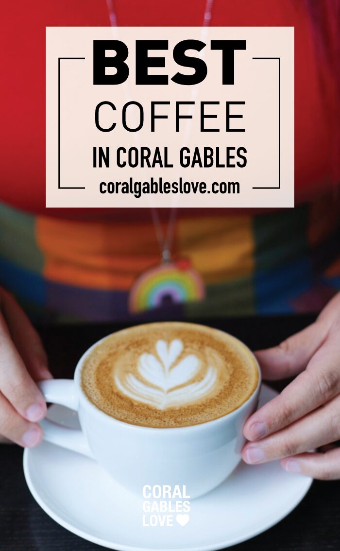 Best coffee shop in Coral Gables, Florida - Miami